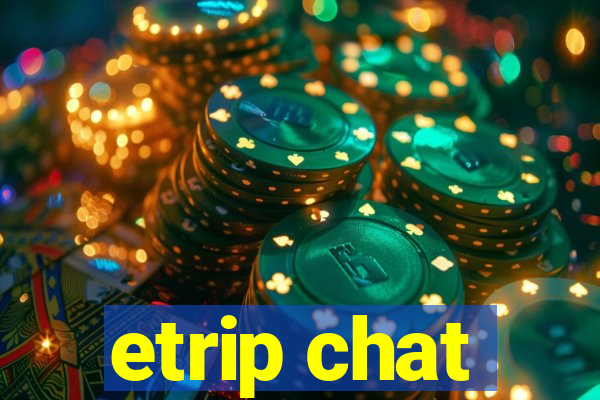 etrip chat